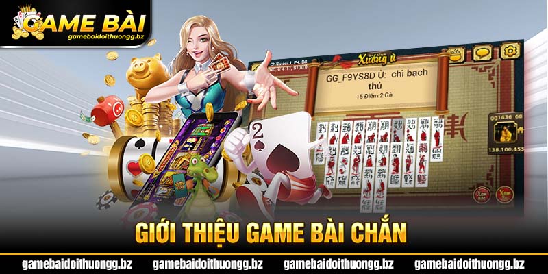 Sơ lược game Bài Chắn