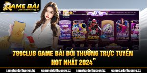 789Club game bài đổi thưởng