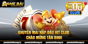 Khuyến mãi nạp đầu Hit Club