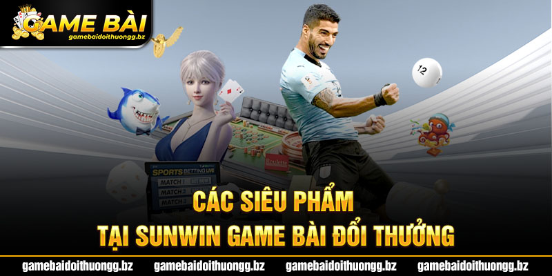 Điểm danh toplist siêu phẩm tại cổng game bài đổi thưởng uy tín Sunwin