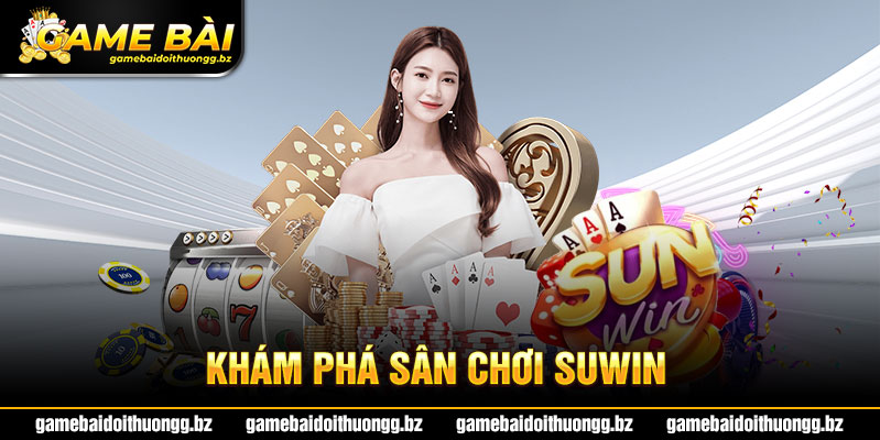 Tổng quan về cổng game đánh bài đổi thưởng Sunwin